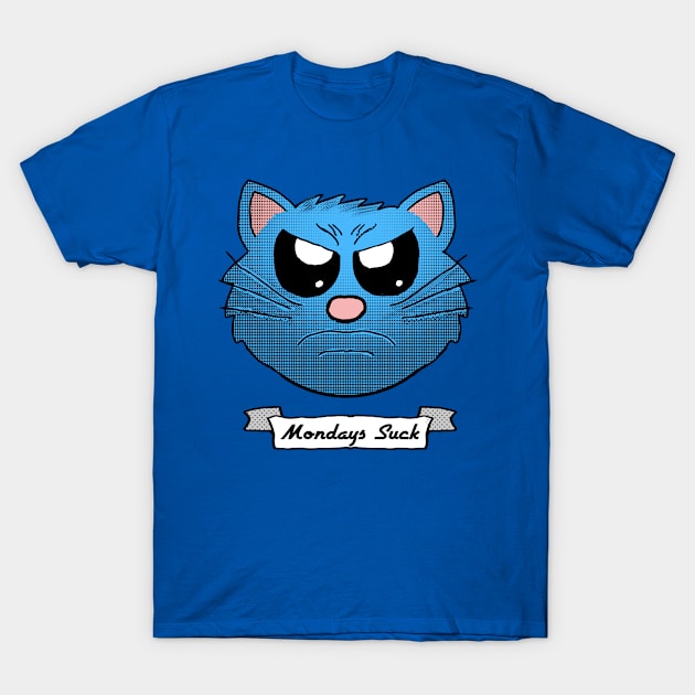 Mondays Suck Cat T-Shirt by Eric03091978